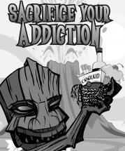 Sacrificing Your Addiction